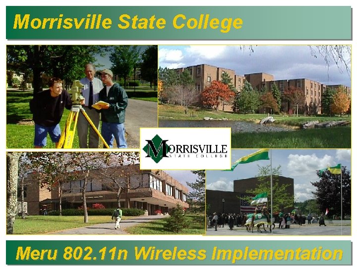 Morrisville State College Meru 802. 11 n Wireless Implementation 