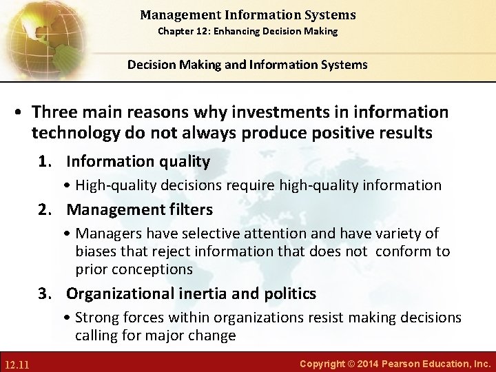 Management Information Systems Chapter 12: Enhancing Decision Making and Information Systems • Three main