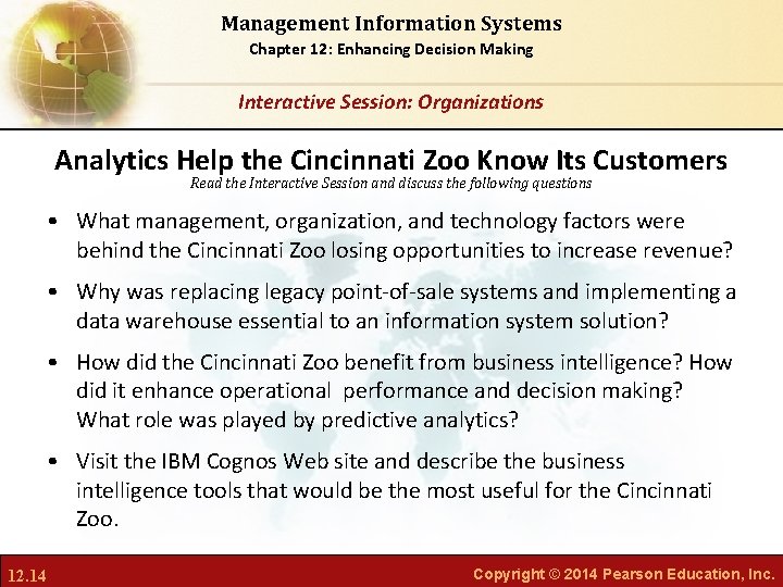 Management Information Systems Chapter 12: Enhancing Decision Making Interactive Session: Organizations Analytics Help the