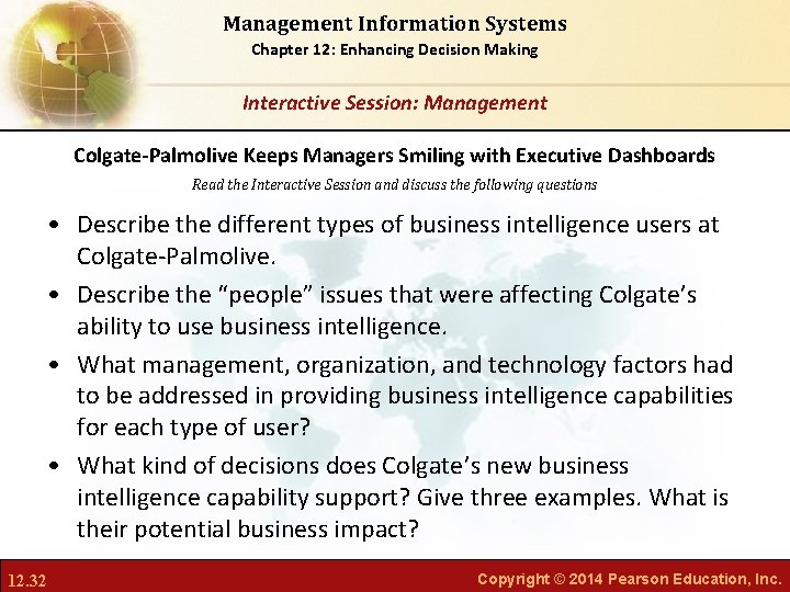 Management Information Systems Chapter 12: Enhancing Decision Making Interactive Session: Management Colgate-Palmolive Keeps Managers