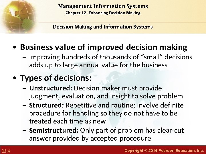 Management Information Systems Chapter 12: Enhancing Decision Making and Information Systems • Business value