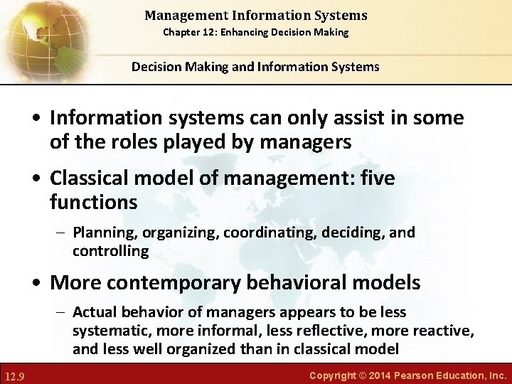 Management Information Systems Chapter 12: Enhancing Decision Making and Information Systems • Information systems