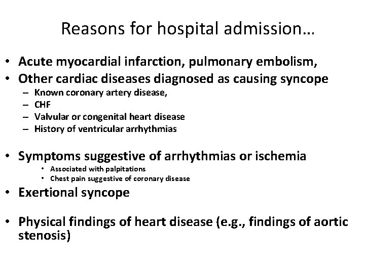 Reasons for hospital admission… • Acute myocardial infarction, pulmonary embolism, • Other cardiac diseases