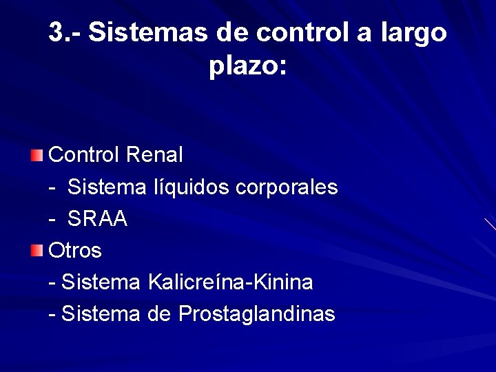 3. - Sistemas de control a largo plazo: Control Renal - Sistema líquidos corporales