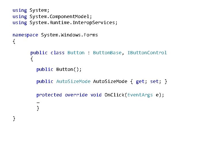 using System; using System. Component. Model; using System. Runtime. Interop. Services; namespace System. Windows.