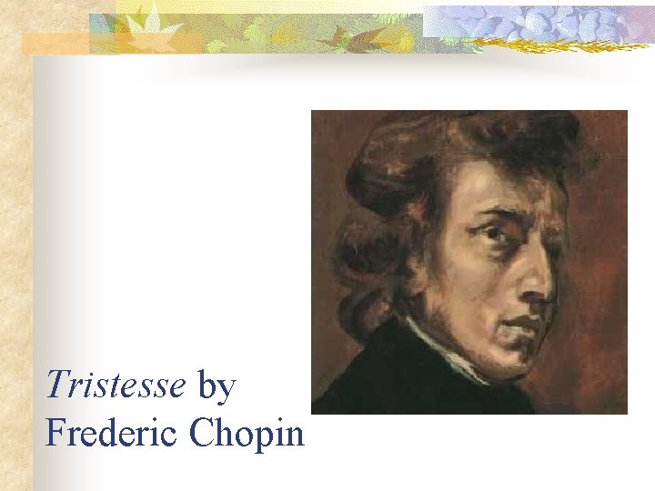 Tristesse by Frederic Chopin 