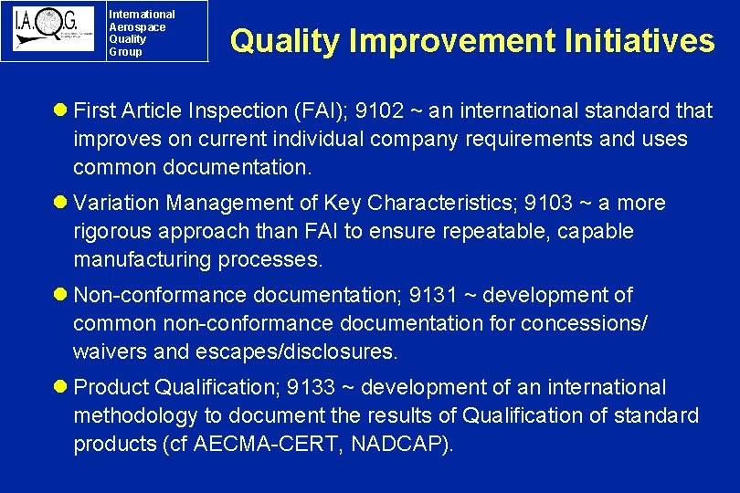 International Aerospace Quality Group Quality Improvement Initiatives l First Article Inspection (FAI); 9102 ~
