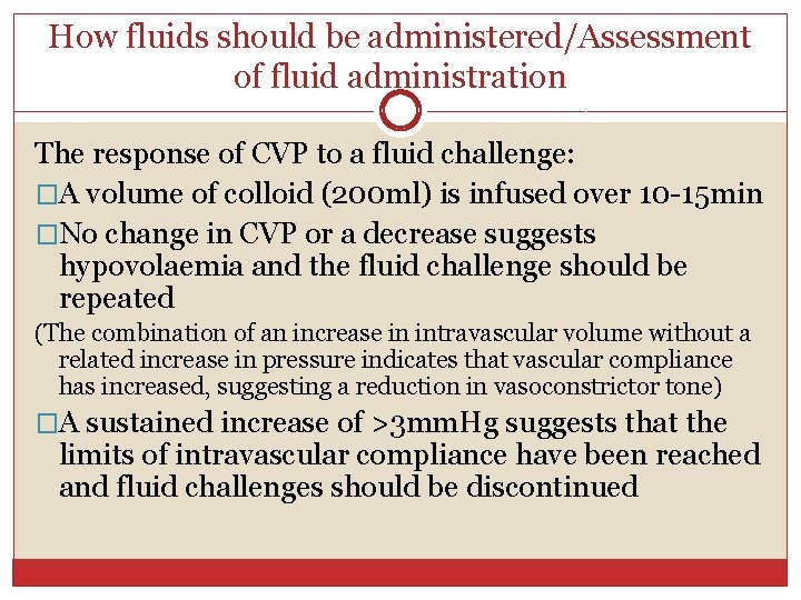 How fluids should be administered/Assessment of fluid administration The response of CVP to a