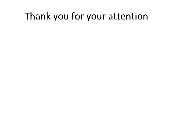 Thank you for your attention 