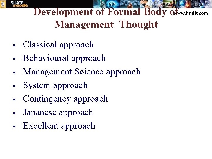 Development of Formal Body ofwww. hndit. com Management Thought § § § § Classical