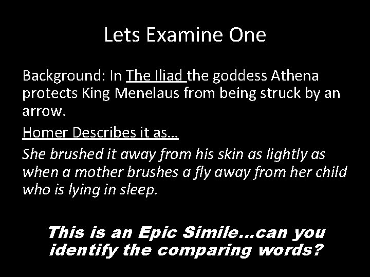 Lets Examine One Background: In The Iliad the goddess Athena protects King Menelaus from