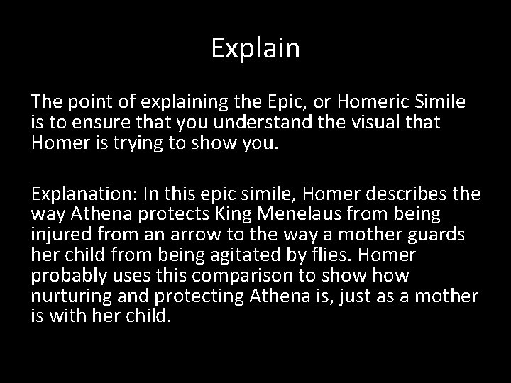 Explain The point of explaining the Epic, or Homeric Simile is to ensure that