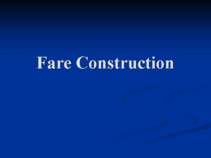 Fare Construction 