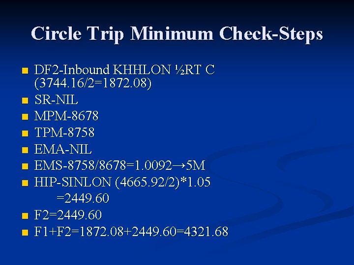 Circle Trip Minimum Check-Steps n n n n n DF 2 -Inbound KHHLON ½RT