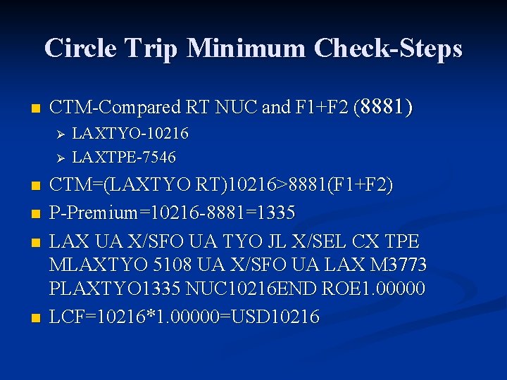 Circle Trip Minimum Check-Steps n CTM-Compared RT NUC and F 1+F 2 (8881) Ø