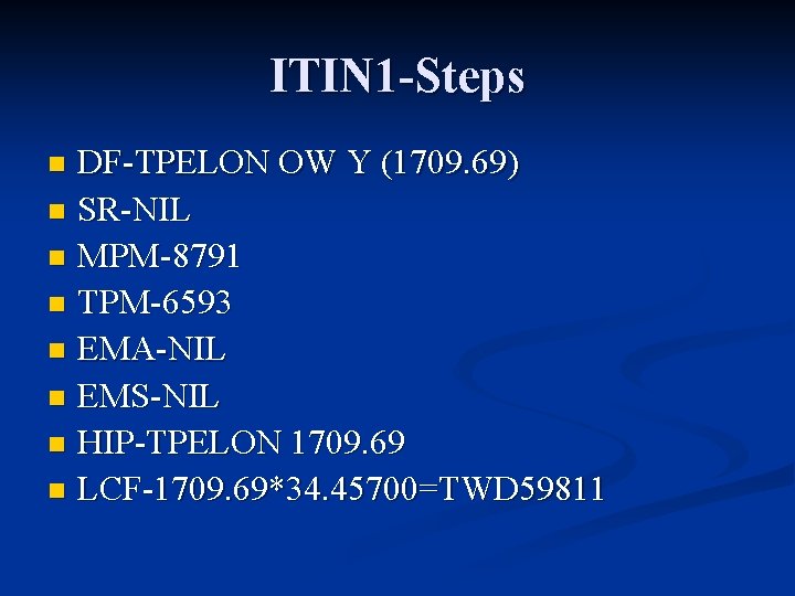 ITIN 1 -Steps DF-TPELON OW Y (1709. 69) n SR-NIL n MPM-8791 n TPM-6593