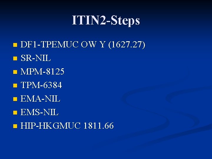 ITIN 2 -Steps DF 1 -TPEMUC OW Y (1627. 27) n SR-NIL n MPM-8125