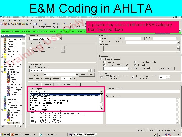 E&M Coding in AHLTA A provide may select a different E&M Category from the