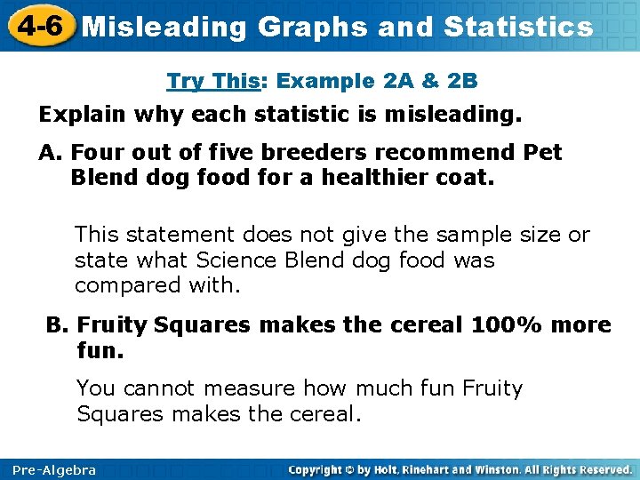 4 -6 Misleading Graphs and Statistics Try This: Example 2 A & 2 B 4 -6 Misleading Graphs and Statistics Try This: Example 2 A & 2 B