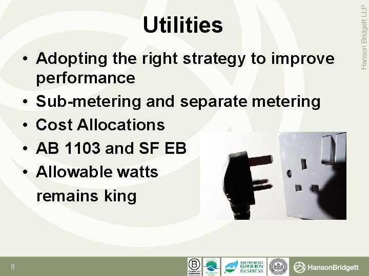 Utilities • Adopting the right strategy to improve performance • Sub-metering and separate metering