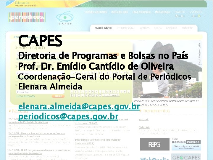 CAPES Diretoria de Programas e Bolsas no País Prof. Dr. Emídio Cantídio de Oliveira