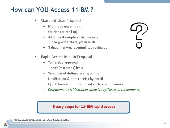 How can YOU Access 11 -BM ? § Standard User Proposal – Multi-day experiment How can YOU Access 11 -BM ? § Standard User Proposal – Multi-day experiment