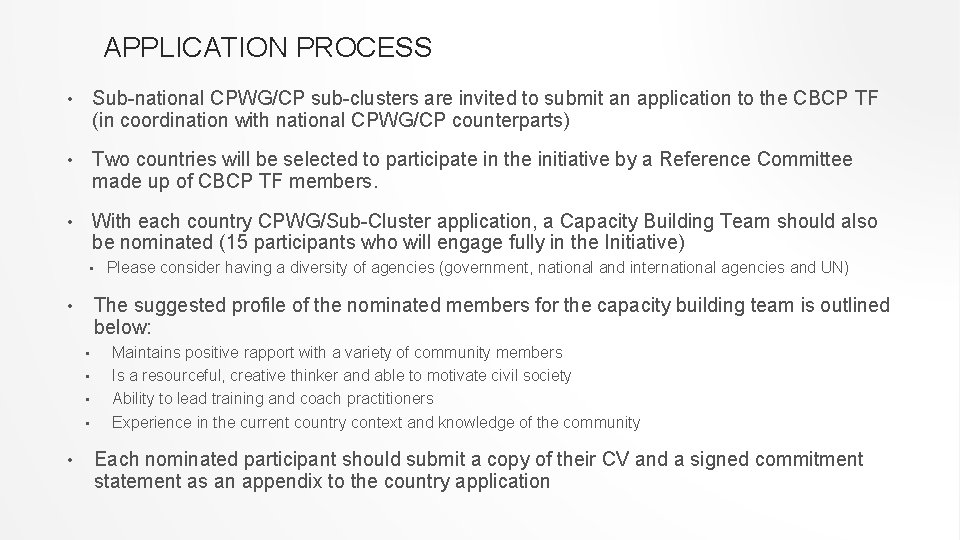 APPLICATION PROCESS • Sub-national CPWG/CP sub-clusters are invited to submit an application to the