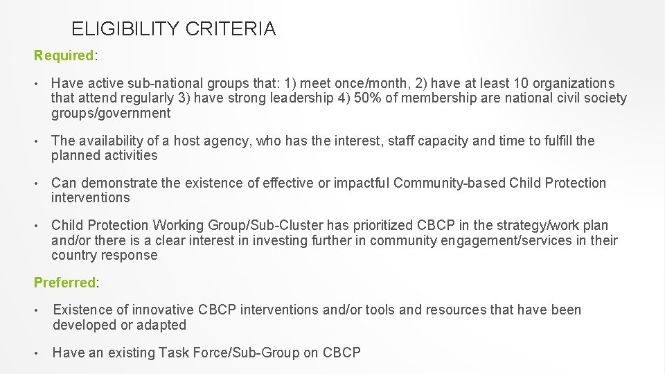 ELIGIBILITY CRITERIA Required: • Have active sub-national groups that: 1) meet once/month, 2) have