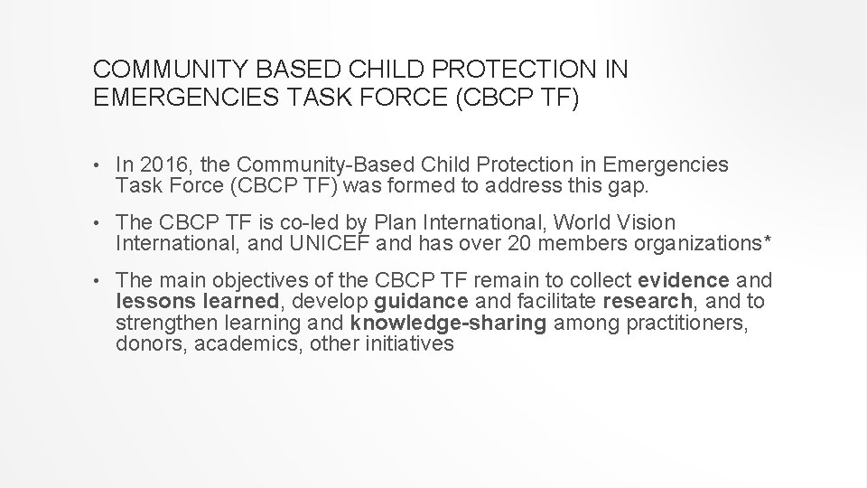 COMMUNITY BASED CHILD PROTECTION IN EMERGENCIES TASK FORCE (CBCP TF) • In 2016, the