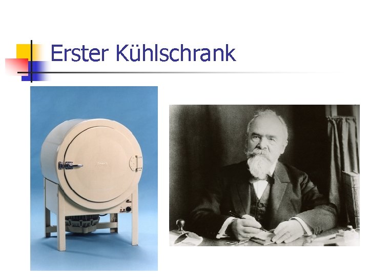 Erster Kühlschrank 