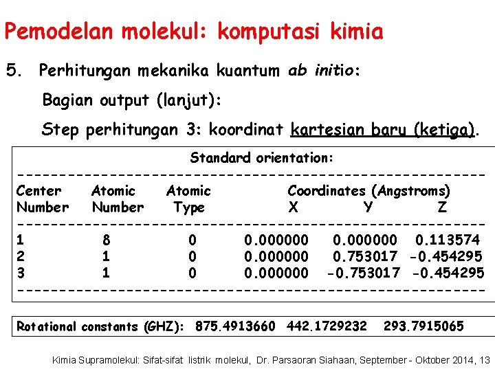 Pemodelan molekul: komputasi kimia 5. Perhitungan mekanika kuantum ab initio: Bagian output (lanjut): Step