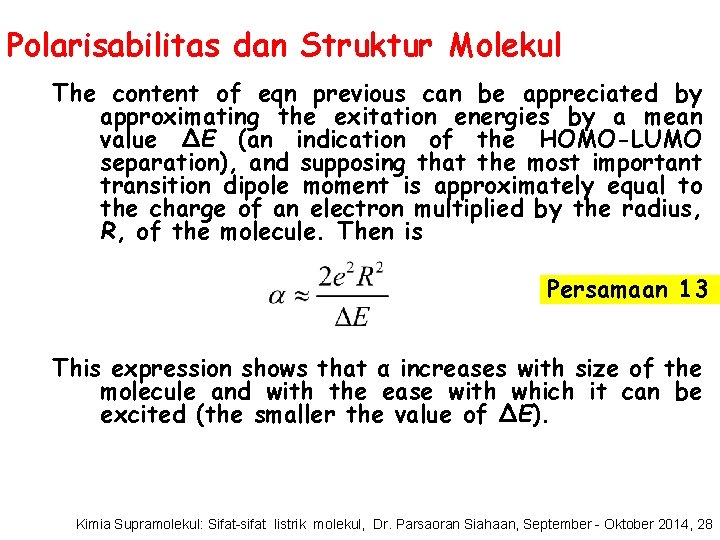 Polarisabilitas dan Struktur Molekul The content of eqn previous can be appreciated by approximating