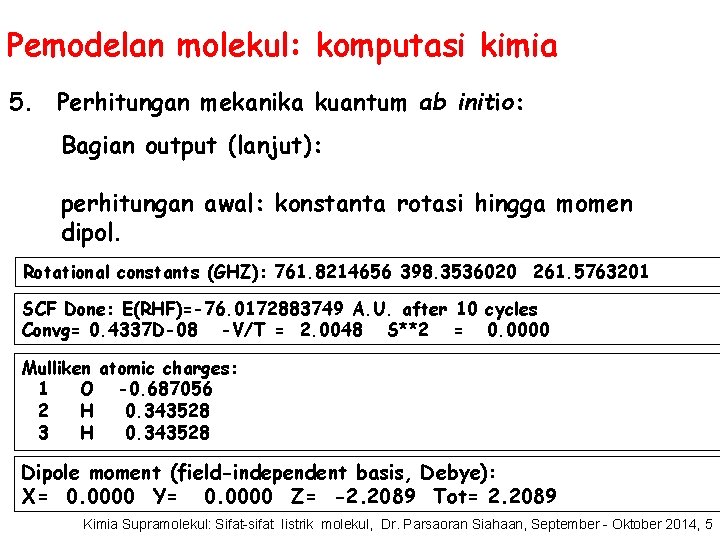 Pemodelan molekul: komputasi kimia 5. Perhitungan mekanika kuantum ab initio: Bagian output (lanjut): perhitungan