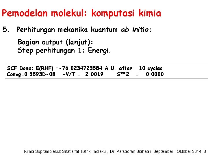 Pemodelan molekul: komputasi kimia 5. Perhitungan mekanika kuantum ab initio: Bagian output (lanjut): Step