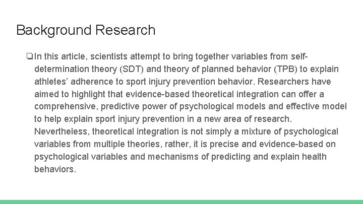 Background Research ❏In this article, scientists attempt to bring together variables from selfdetermination theory