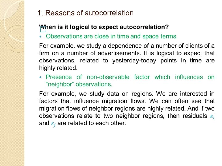 1. Reasons of autocorrelation 1. Reasons � 