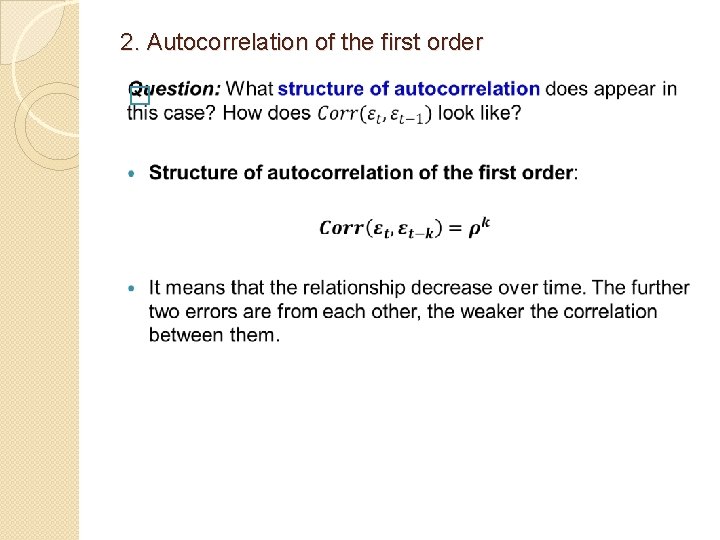 2. Autocorrelation of the first order � 