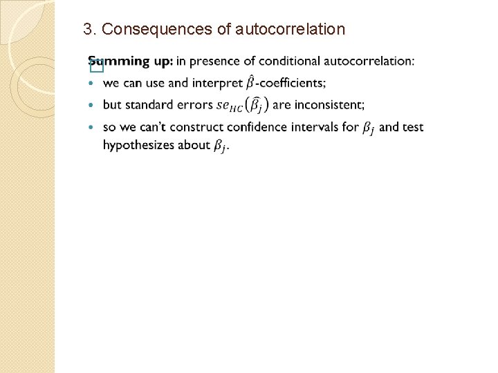 3. Consequences of autocorrelation � 