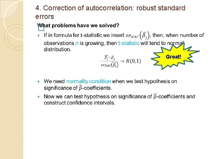 4. Correction of autocorrelation: robust standard errors � Great! 