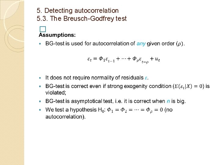 5. Detecting autocorrelation 5. 3. The Breusch-Godfrey test � 