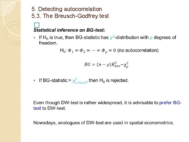 5. Detecting autocorrelation 5. 3. The Breusch-Godfrey test � 