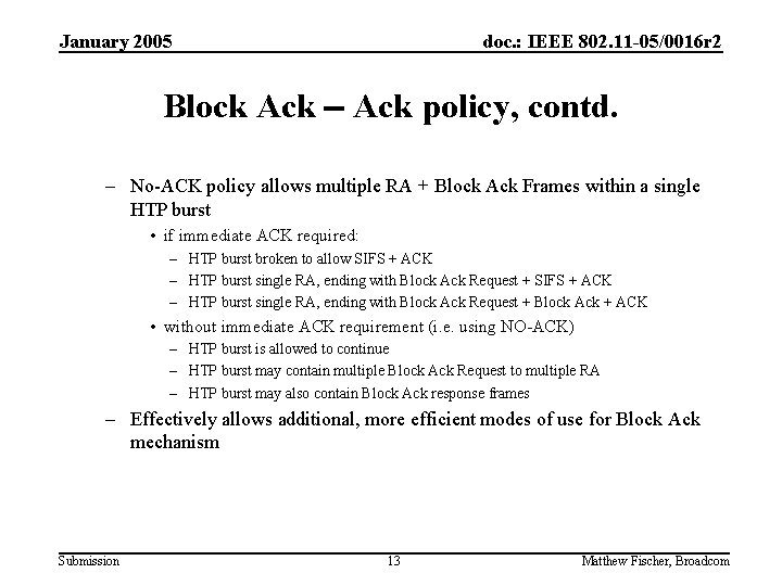 January 2005 doc. : IEEE 802. 11 -05/0016 r 2 Block Ack - Ack