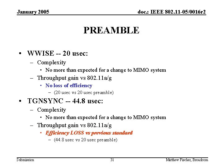 January 2005 doc. : IEEE 802. 11 -05/0016 r 2 PREAMBLE • WWISE --