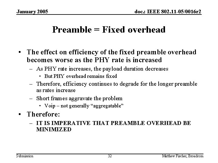 January 2005 doc. : IEEE 802. 11 -05/0016 r 2 Preamble = Fixed overhead