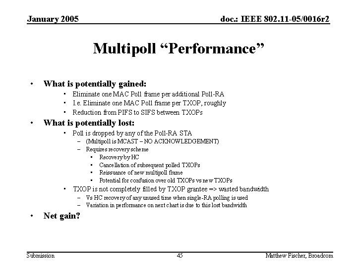 January 2005 doc. : IEEE 802. 11 -05/0016 r 2 Multipoll “Performance” • What