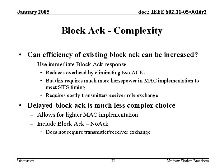 January 2005 doc. : IEEE 802. 11 -05/0016 r 2 Block Ack - Complexity