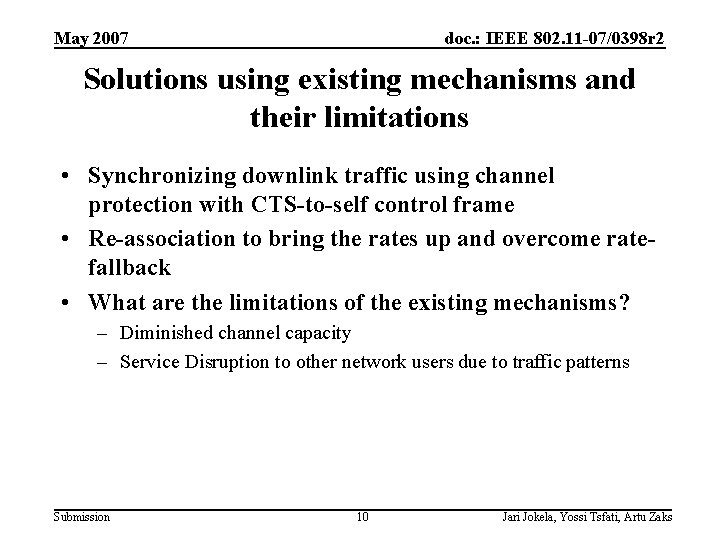 May 2007 doc. : IEEE 802. 11 -07/0398 r 2 Solutions using existing mechanisms