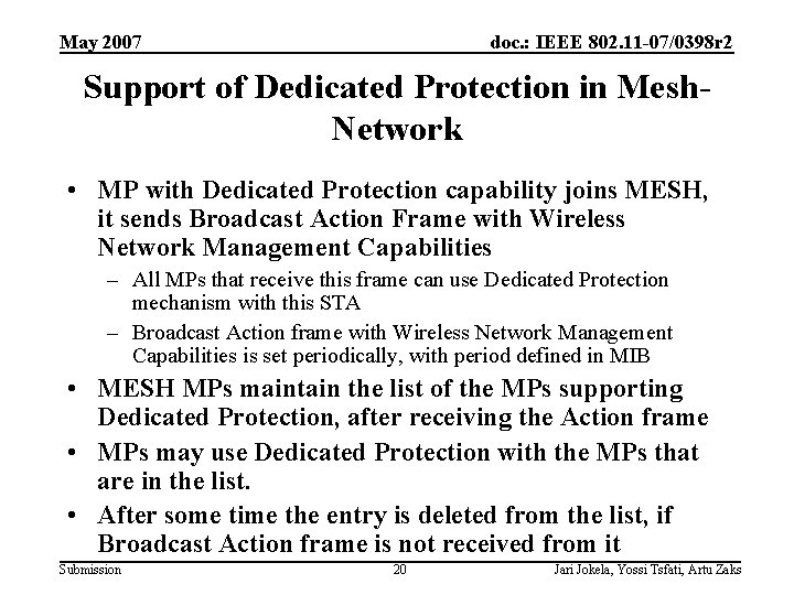 May 2007 doc. : IEEE 802. 11 -07/0398 r 2 Support of Dedicated Protection