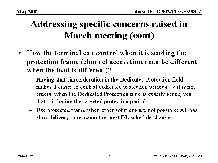 May 2007 doc. : IEEE 802. 11 -07/0398 r 2 Addressing specific concerns raised