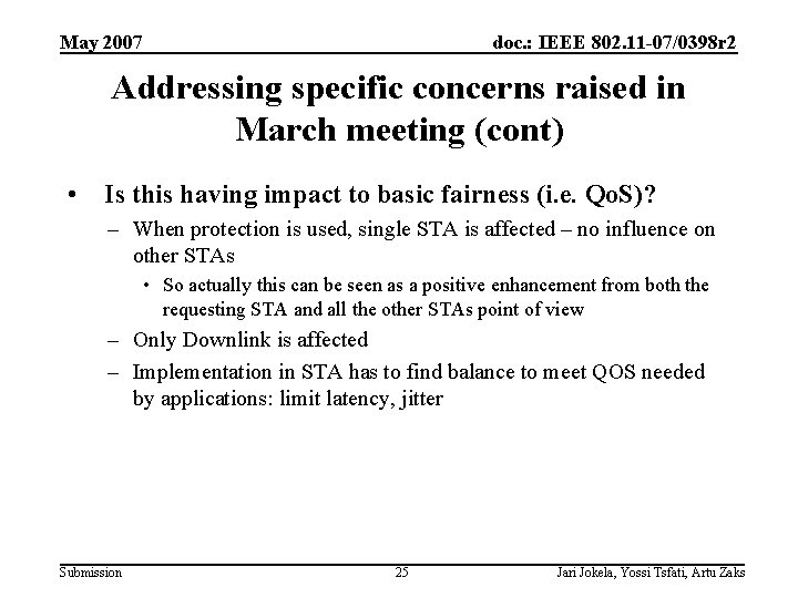 May 2007 doc. : IEEE 802. 11 -07/0398 r 2 Addressing specific concerns raised